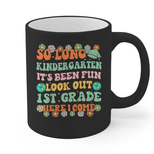 Kids So Long Kindergarten 1st Grade Here I Come Graduation Groovy Graphic Print Coffee Mug - Best Gift Smart