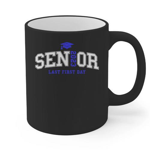 My Last First Day Senior 2023 Back To School Graduation 2023 Graphic Print Coffee Mug - Best Gift Smart