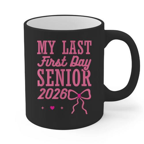 My Last First Day Senior 2026 Coquette Pink Bow Graduation Graphic Print Coffee Mug - Best Gift Smart
