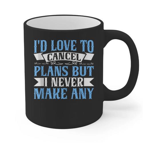 I Would Love To Cancel Plans But i Never Make Any Introvert Graphic Print Coffee Mug - Raresse