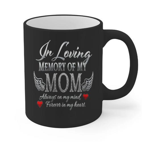 In Loving Memory Of My Mom Memorial Graphic Print Coffee Mug - Easessy