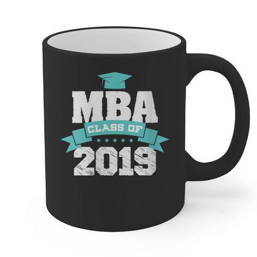 MBA Class Of 2019 Graduate Business School Graduation Graphic Print Coffee Mug - Best Gift Smart