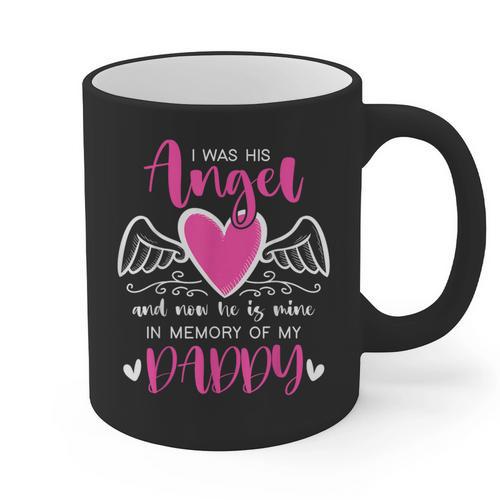 Memory Of My Daddy I Was Her Angel Now She Is Mine Heaven Graphic Print Coffee Mug - Easessy