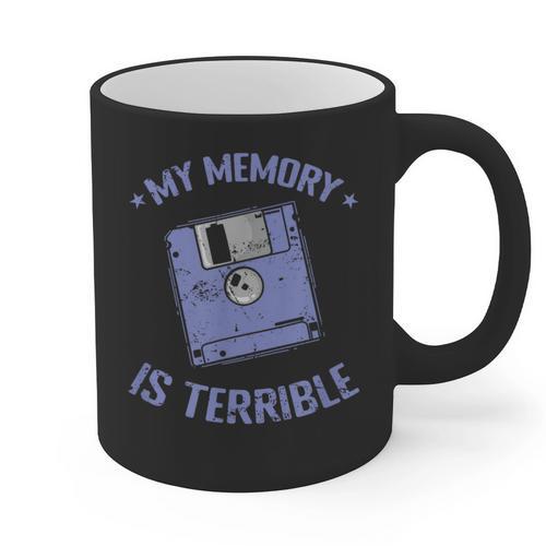 My Memory Is Terrible Floppy Diskette Memory Module Graphic Print Coffee Mug - Easessy