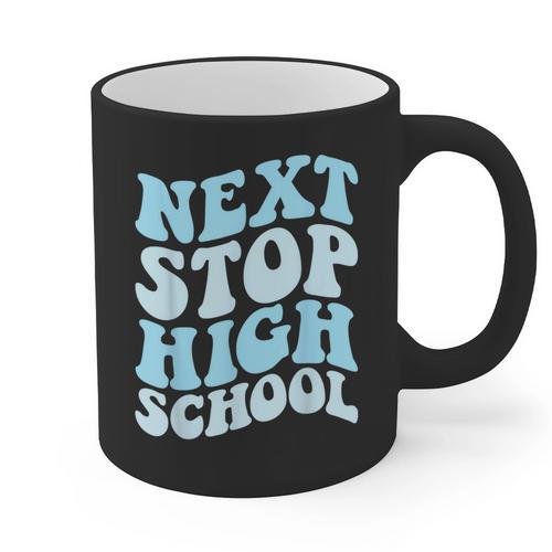 Next Stop High School Elementary School Graduation 2025 Graphic Print Coffee Mug - Best Gift Smart