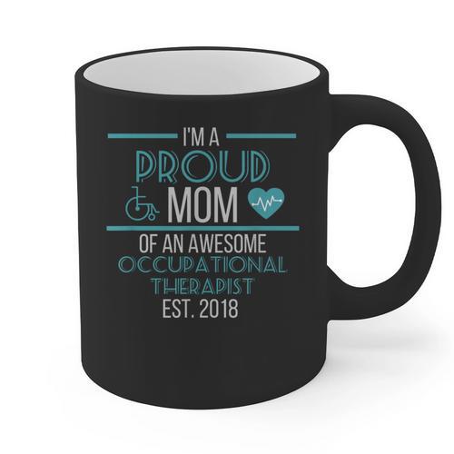 OT Mom Graduation Shirt Occupational Therapy OT Student Tee Graphic Print Coffee Mug - Best Gift Smart