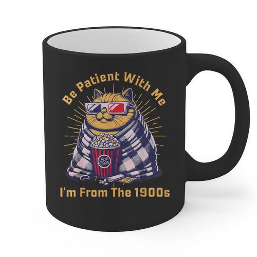 Be Patient I'm From The 1900s 1980s Gen X Millenial Graphic Print Coffee Mug - Figerry