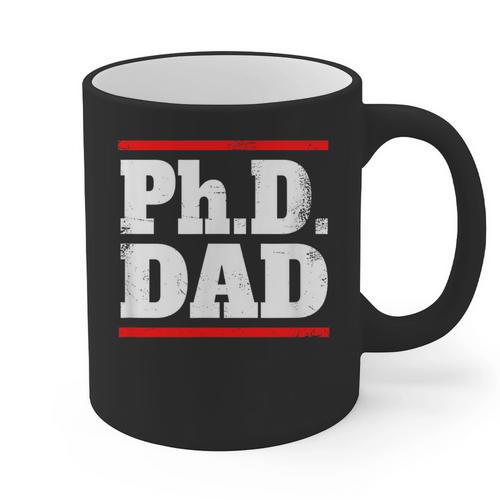 PHD DAD Shirt Doctorate Graduation Fathers Day Graphic Print Coffee Mug - Best Gift Smart