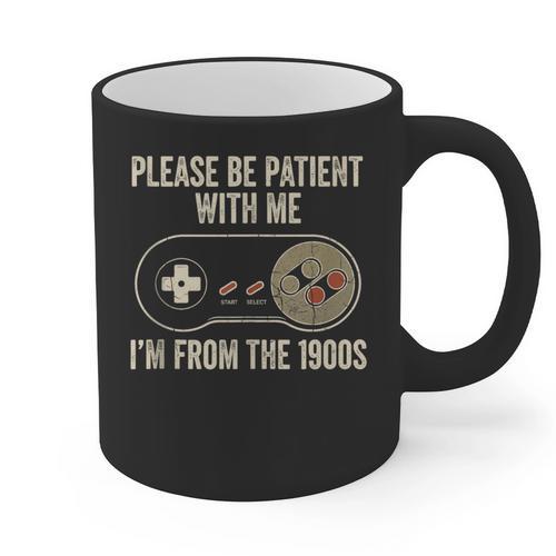 Please Be Patient With Me I'm From The 1900s Gamer Graphic Print Coffee Mug - Figerry
