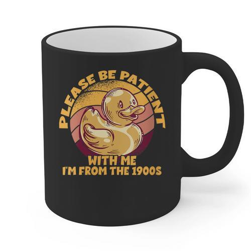 Please Be Patient I'm From The 1900s Vintage Toy Duck Graphic Print Coffee Mug - Figerry
