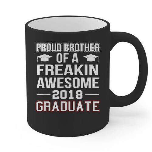 Proud Brother Of A 2018 Graduate Senior Graduation T Shirt Graphic Print Coffee Mug - Best Gift Smart