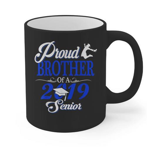 Proud BROTHER Of A Class 2019 Senior Tshirt Graduation Graphic Print Coffee Mug - Best Gift Smart