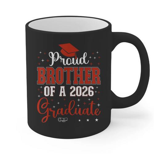 Proud Brother Of a Class Of 2026 Graduate For Graduation Graphic Print Coffee Mug - Best Gift Smart