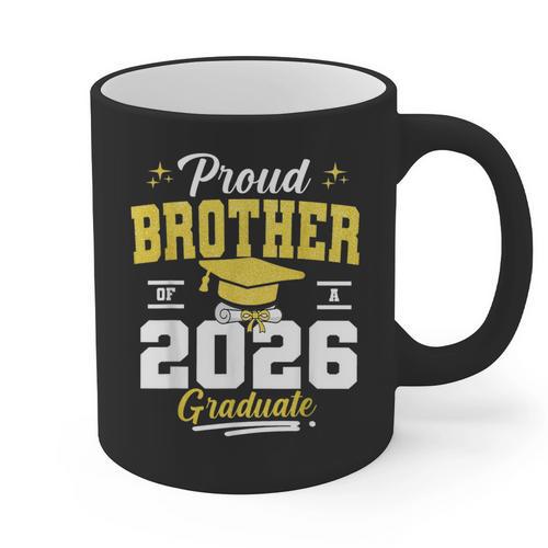 Proud Brother Of a Class Of 2026 Graduate Senior Graduation Graphic Print Coffee Mug - Best Gift Smart