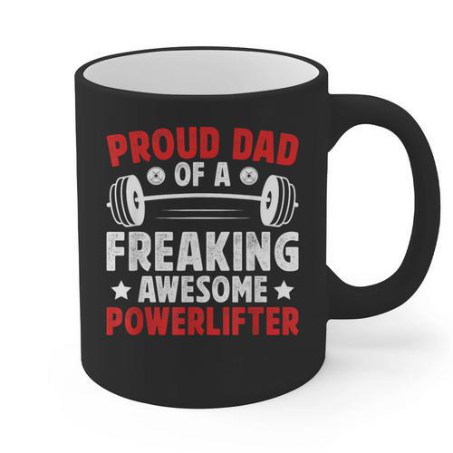Proud Dad Of A Powerlifter Father Powerlifting Dad Graphic Print Coffee Mug - Father's Day Fun