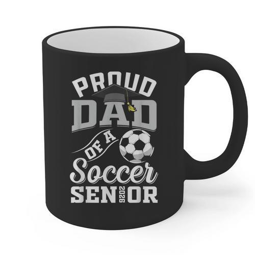 Proud Dad Of a Soccer Senior Class Of 2026 Graduation Graphic Print Coffee Mug - Father's Day Fun