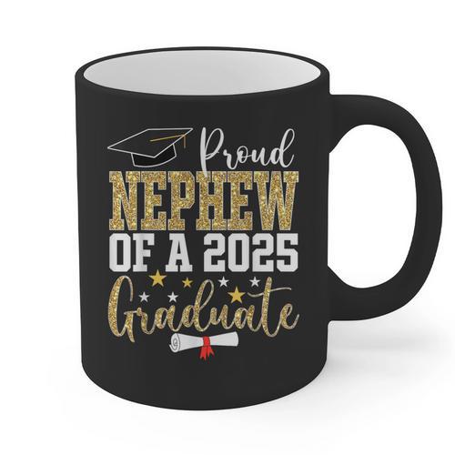 Proud Nephew Of A 2025 Graduate Nephew Graduation 2025 Graphic Print Coffee Mug - Best Gift Smart