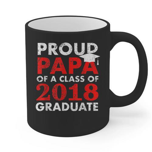 Proud Papa Of A Class Of 2018 Graduate Shirt Graduation Graphic Print Coffee Mug - Best Gift Smart