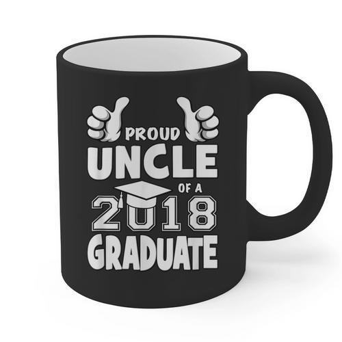 Proud Uncle Of A 2018 Graduate Senior Graduation Shirt Graphic Print Coffee Mug - Best Gift Smart