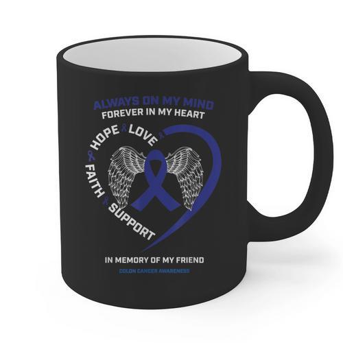 Remembrance Memory Of Loving Friend Colon Cancer Awareness Graphic Print Coffee Mug - Easessy