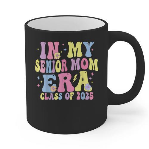 In My Senior Era Mom Class Of 2025 Senior 2025 Graduation Graphic Print Coffee Mug - Best Gift Smart