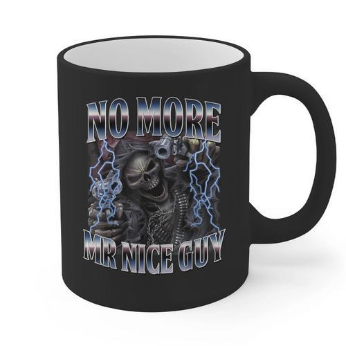 Skeleton No More Mr Nice Guy Meme Men Dad Papa Graphic Print Coffee Mug - Father's Day Fun