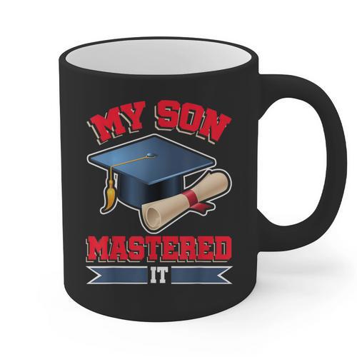 My Son Mastered It Shirt Masters Tee Graduate Graduation Graphic Print Coffee Mug - Best Gift Smart