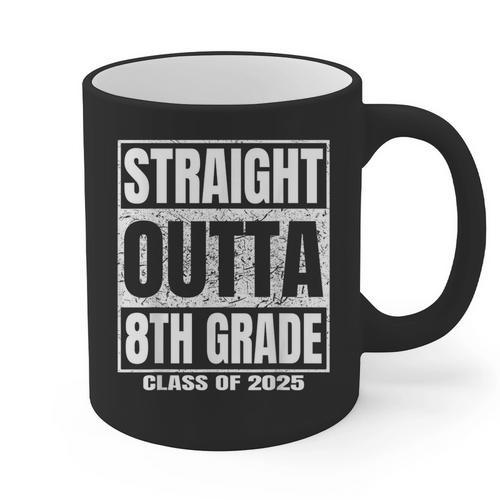 Straight Outta 8th Grade Graduation 2025 Eighth Grade Graphic Print Coffee Mug - Best Gift Smart