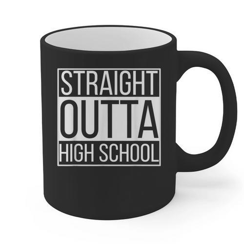 Straight Outta High School Senior Graduation Graphic Print Coffee Mug - Best Gift Smart