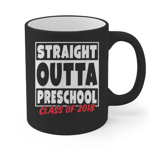 Straight Outta Preschool Class Of 2018 Graduation Shirt Graphic Print Coffee Mug - Best Gift Smart