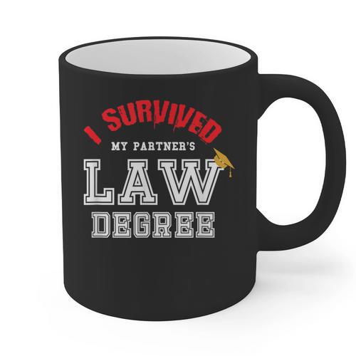 I Survived My Partner's Law Degree Graduation Shirt Graphic Print Coffee Mug - Best Gift Smart