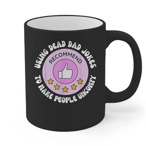 Using Dead Dad Jokes To Make People Uncomfy Vintage Quote Graphic Print Coffee Mug - Father's Day Fun