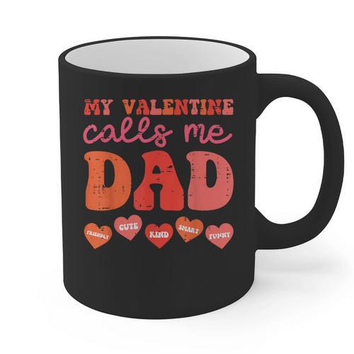 My Valentine Calls Me Dad Retro Groovy Family Daddy Papa Men Graphic Print Coffee Mug - Father's Day Fun
