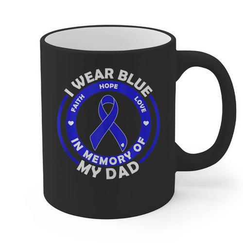 I Wear Blue In Memory Of My Dad Colon Cancer Awareness Graphic Print Coffee Mug - Easessy
