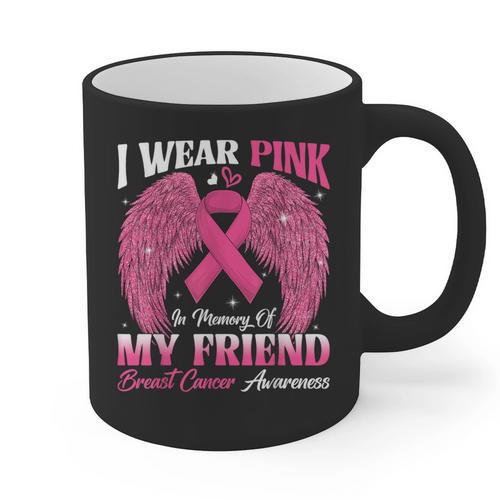 I Wear Pink In Memory Of My Friend Breast Cancer Awareness D Graphic Print Coffee Mug - Easessy