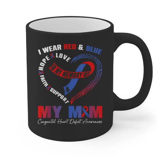 I Wear Red & Blue In My Memory Of My Mom CHD Awareness Month Graphic Print Coffee Mug - Easessy