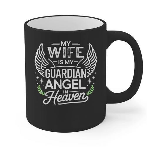 My Wife Is My Guardian Angel In Heaven Memory Memorial Graphic Print Coffee Mug - Easessy