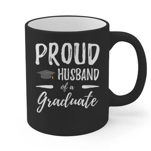 Wife's Graduation Shirt 2018 Proud Husband Of a Graduate Graphic Print Coffee Mug - Best Gift Smart