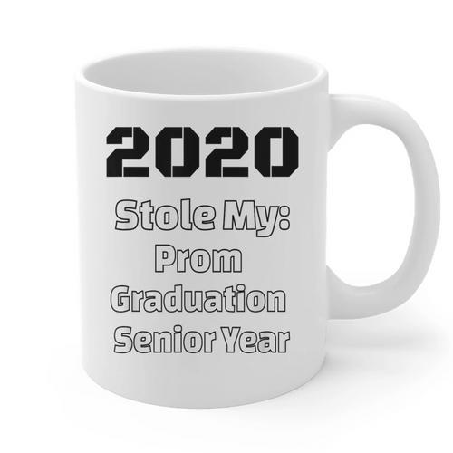 2020 Stole My Prom Graduation Senior Year Class Of 2020 Graphic Print Coffee Mug - Best Gift Smart