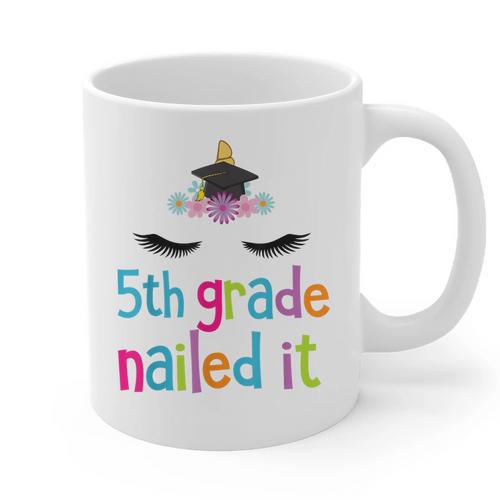 5th Grade Nailed It T Shirt Unicorn Graduation Class Of 2018 Graphic Print Coffee Mug - Best Gift Smart
