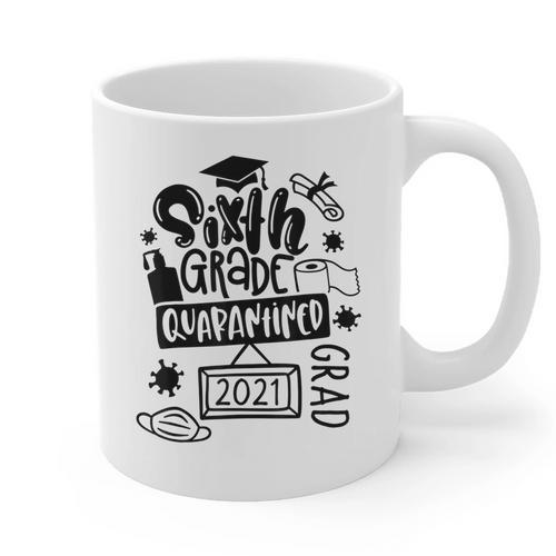 6th Grade Graduate 2021 Graduate Quarantine Sixth Graduation Graphic Print Coffee Mug - Best Gift Smart