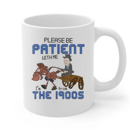 Biden Please Be Patient With Me I'm From The 1900s Vintage Graphic Print Coffee Mug - Figerry