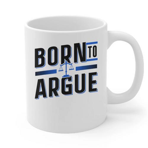 Born To Argue Graduation Lawyer Advocate Attorney Law Graphic Print Coffee Mug - Best Gift Smart