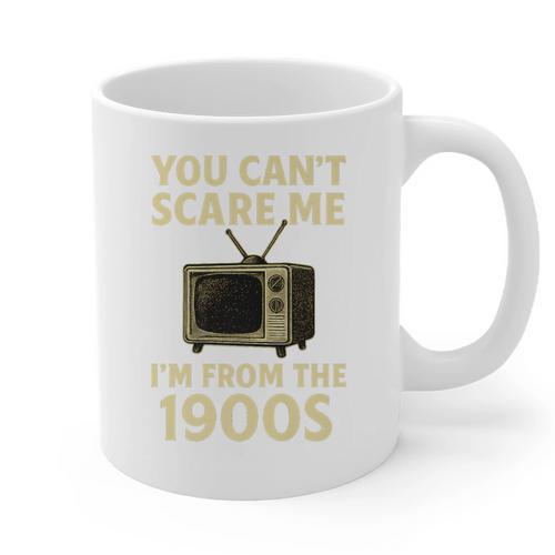 You Can't Scare Me I'm From The 1900s Television Retro Premium Graphic Print Coffee Mug - Figerry