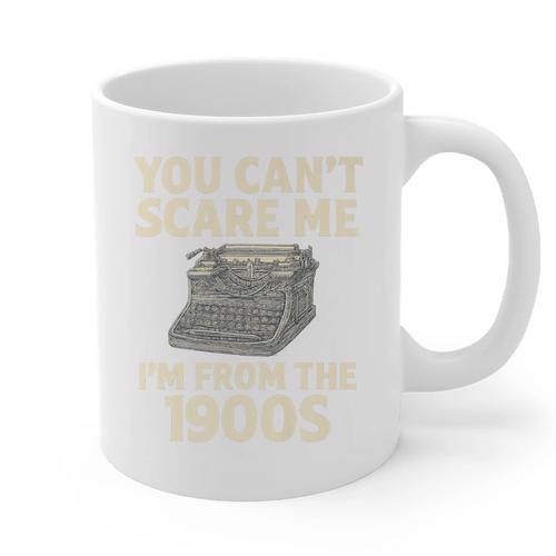 You Can't Scare Me I'm From The 1900s Vintage Typewriter Premium Graphic Print Coffee Mug - Figerry