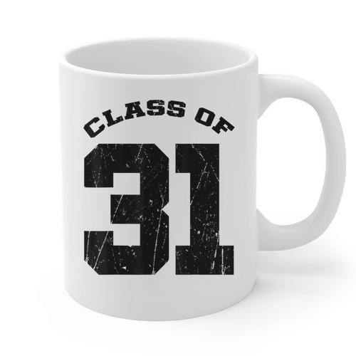 Class Of 31 Date High School Kindergarten Graduation Shirt Graphic Print Coffee Mug - Best Gift Smart