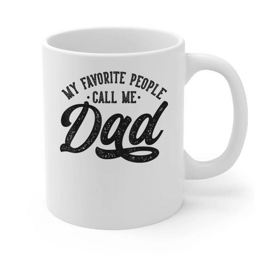 My Favorite People Call Me Dad Father's Day Graphic Print Coffee Mug - Father's Day Fun