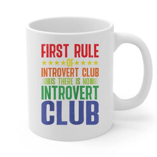 First Rule Of Introvert Club Is There Is No Introvert Club Raglan Baseball Tee Graphic Print Coffee Mug - Raresse