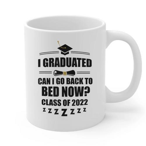 I Graduated Can I Go Back To Bed Class Of 2022 Graduation Graphic Print Coffee Mug - Best Gift Smart
