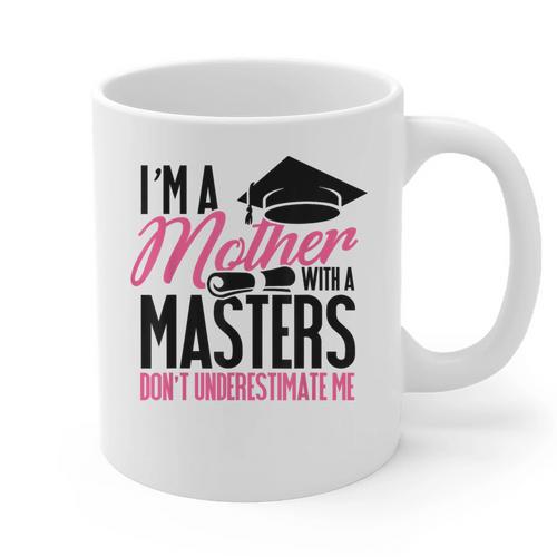 Graduation T Shirt For Mom Mother With A Master's Degree Tee Graphic Print Coffee Mug - Best Gift Smart
